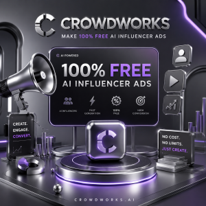 CrowdWorks – Make 100% Free AI Influencer Ads